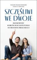 Szczęśliwi we dwoje. Autor: Suzann Pileggi Pawelski, James O. Pawelski. SmakLiter.pl Okładka książki Szczęśliwi we dwoje