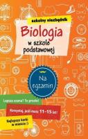 Okładka książki Szkolny niezbędnik. Biologia w szkole podstawowej
