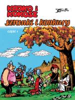 Szranki i konkury część 1. Kajko i Kokosz. Autor: Janusz Christa. SmakLiter.pl Okładka książki Szranki i konkury część 1. Kajko i Kokosz