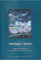 Okładka książki Sztaluga i pióro Księga jubileuszowa ku czci profesora Wacława Pyczka