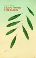 Szukaj pokoju i idź za nim. Autor: Philippe Jacques. SmakLiter.pl Okładka książki Szukaj pokoju i idź za nim