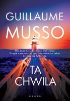 Ta chwila. Autor: Musso Guillaume. SmakLiter.pl Okładka książki Ta chwila