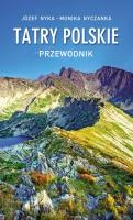 Tatry Polskie. Przewodnik wyd. 22. Autor: JÓZEF NYKA, Monika Nyczanka. SmakLiter.pl Okładka książki Tatry Polskie. Przewodnik wyd. 22