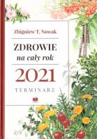 Terminarz 2021 Zdrowie na cały rok. Autor: Zbigniew T. Nowak. SmakLiter.pl Okładka książki Terminarz 2021 Zdrowie na cały rok