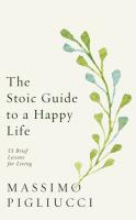 The Stoic Guide to a Happy Life. Autor: Pigliucci Massimo. SmakLiter.pl Okładka książki The Stoic Guide to a Happy Life
