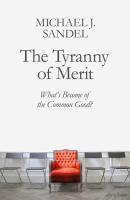 The Tyranny of Merit. Autor: Sandel 	Michael J.. SmakLiter.pl Okładka książki The Tyranny of Merit