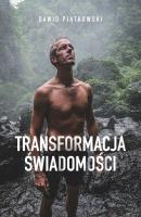 Transformacja świadomości. Autor: Piątkowski Dawid. SmakLiter.pl Okładka książki Transformacja świadomości