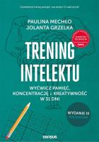 Trening intelektu wyd.3 rozszerzone. Autor: Paulina Mechło, Jolanta Grzelka. SmakLiter.pl Okładka książki Trening intelektu wyd.3 rozszerzone