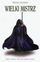 Okładka książki Trylogia czarnego maga T3 Wielki mistrz w.2011