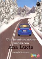 Una aventura sobre ruedas con Ana Lucia B1/B2. Autor: Wiśniewska Agnieszka. SmakLiter.pl Okładka książki Una aventura sobre ruedas con Ana Lucia B1/B2