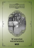 W krainie niedźwiedzi. Autor: Ossendowski Antoni Ferdynand. SmakLiter.pl Okładka książki W krainie niedźwiedzi