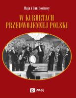 W kurortach przedwojennej Polski. Autor: Łozińska Maja, Łoziński Jan. SmakLiter.pl Okładka książki W kurortach przedwojennej Polski