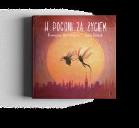 W pogoni za życiem. Autor: Wechterowicz Przemysław. SmakLiter.pl Okładka książki W pogoni za życiem