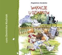 Wakacje u dziadków audiobook. Autor: Zarębska Magdalena. SmakLiter.pl Okładka książki Wakacje u dziadków audiobook