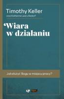 Wiara w działaniu. Autor: Keller Timothy. SmakLiter.pl Okładka książki Wiara w działaniu