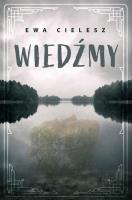Wiedźmy. Autor: Cielesz Ewa. SmakLiter.pl Okładka książki Wiedźmy