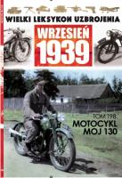 Wielki Leksykon Uzbrojenia Wrzesień 1939 t.198. Autor: Opracowanie zbiorowe. SmakLiter.pl Okładka książki Wielki Leksykon Uzbrojenia Wrzesień 1939 t.198