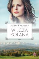 Wilcza polana. Autor: Halina Kowalczuk. SmakLiter.pl Okładka książki Wilcza polana
