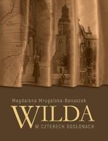 Wilda w czterech odsłonach. Autor: Mrugalska-Banaszak Magdalena. SmakLiter.pl Okładka książki Wilda w czterech odsłonach