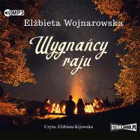 Wygnańcy raju. Audiobook. Autor: Wojnarowska Elżbieta. SmakLiter.pl Okładka książki Wygnańcy raju. Audiobook
