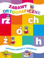 Zabawy ortograficzne. Kolorowe zadania z naklejka. Autor: Lekan Elżbieta, Joanna Myjak (ilustr.). SmakLiter.pl Okładka książki Zabawy ortograficzne. Kolorowe zadania z naklejka