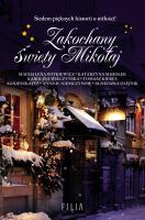 Zakochany Święty Mikołaj. Autor: Witkiewicz Magdalena, Misiołek Katarzyna, Wilczyńska Karolina. SmakLiter.pl Okładka książki Zakochany Święty Mikołaj