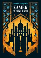 Zamek w chmurach. Autor: DIANA WYNNE JONES. SmakLiter.pl Okładka książki Zamek w chmurach