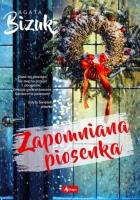 Zapomniana piosenka. Autor: Bizuk Agata. SmakLiter.pl Okładka książki Zapomniana piosenka
