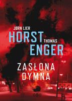 Zasłona dymna. Blix i Ramm na tropie zbrodni. Autor: Jorn Lier Horst, Enger Thomas. SmakLiter.pl Okładka książki Zasłona dymna. Blix i Ramm na tropie zbrodni
