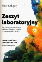 Zeszyt laboratoryjny dla studentów kierunków biologia i biotechnologia Uniwersytetu Łódzkiego. Autor: Seliger Piotr. SmakLiter.pl Okładka książki Zeszyt laboratoryjny dla studentów kierunków biologia i biotechnologia Uniwersytetu Łódzkiego