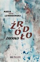 Źródło. Autor: Lewandowska Maria Zofia. SmakLiter.pl Okładka książki Źródło