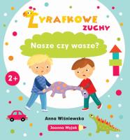 Żyrafkowe zuchy. Nasze czy wasze?. Autor: Joanna Myjak (ilustr.). SmakLiter.pl Okładka książki Żyrafkowe zuchy. Nasze czy wasze?