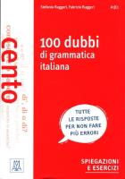 100 dubbi di grammatica italiana. Autor: Ruggeri Stefania, Rugerri Fabrizio. SmakLiter.pl Okładka książki 100 dubbi di grammatica italiana