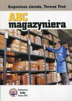 ABC MAGAZYNIERA-KABE. Autor: Eugeniusz Januła, Teresa Truś. SmakLiter.pl Okładka książki ABC MAGAZYNIERA-KABE