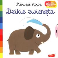 Akademia mądrego dziecka. Dzikie zwierzęta. Autor:   Praca zbiorowa. SmakLiter.pl Okładka książki Akademia mądrego dziecka. Dzikie zwierzęta