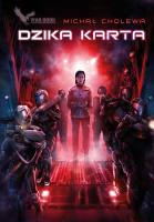 Algorytm Wojny. Dzika Karta. Autor: Michał Cholewa. SmakLiter.pl Okładka książki Algorytm Wojny. Dzika Karta