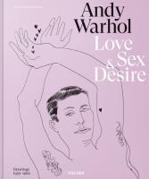 Andy Warhol Love Sex Desire. Autor: Hermann Michael Dayton. SmakLiter.pl Okładka książki Andy Warhol Love Sex Desire