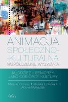 Animacja społeczno-kulturalna współczesne wyzwania. Autor: Mariusz Cichosz, Lewicka Monika, Aldona Molesztal. SmakLiter.pl Okładka książki Animacja społeczno-kulturalna współczesne wyzwania