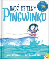 Bądź dzielny pingwinku wyd.3/2020. Autor: Andreae Giles. SmakLiter.pl Okładka książki Bądź dzielny pingwinku wyd.3/2020