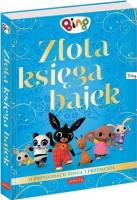 Bing. Złota księga bajek. Autor: Ted Dewan, Archer Mandy. SmakLiter.pl Okładka książki Bing. Złota księga bajek