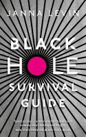 Black Hole Survival Guide. Autor: Levin 	Janna. SmakLiter.pl Okładka książki Black Hole Survival Guide
