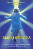 Bliżej światła. Autor: Melvin Morse, Paul Perry. SmakLiter.pl Okładka książki Bliżej światła