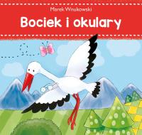 Bociek i okulary. Autor: Marek Wnukowski. SmakLiter.pl Okładka książki Bociek i okulary