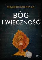 Bóg i wieczność. Autor: Wojciech Surówka OP. SmakLiter.pl Okładka książki Bóg i wieczność