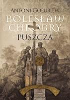 Okładka książki Bolesław Chrobry Puszcza