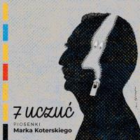 CD 7 uczuć. Piosenki Marka Koterskiego Marek Koterski. Autor: Marek Koterski. SmakLiter.pl Okładka książki CD 7 uczuć. Piosenki Marka Koterskiego Marek Koterski