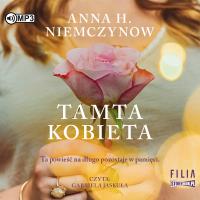 CD MP3 Tamta kobieta. Autor: Niemczynow Anna H.. SmakLiter.pl Okładka książki CD MP3 Tamta kobieta