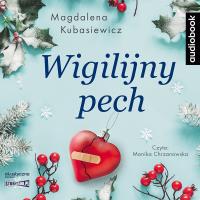 CD MP3 Wigilijny pech. Autor: Magdalena Kubasiewicz. SmakLiter.pl Okładka książki CD MP3 Wigilijny pech
