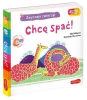 Chcę spać! Akademia mądrego dziecka. Autor: S&S Alliance, Beatrice Alemagna. SmakLiter.pl Okładka książki Chcę spać! Akademia mądrego dziecka