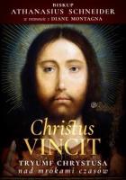 Christus Vincit. Tryumf Chrystusa nad mrokami... Autor: bp Athanasius Schneider. SmakLiter.pl Okładka książki Christus Vincit. Tryumf Chrystusa nad mrokami..